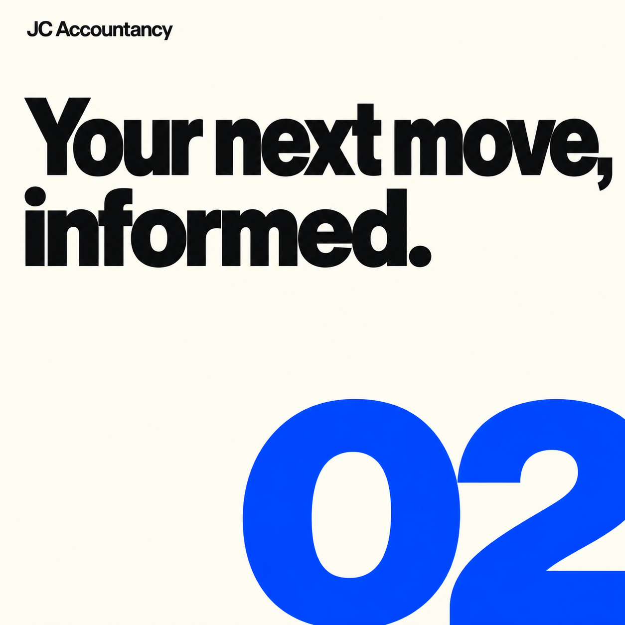 JC Accountancy campaign graphic, Your next move informed, with cobalt blue number 02