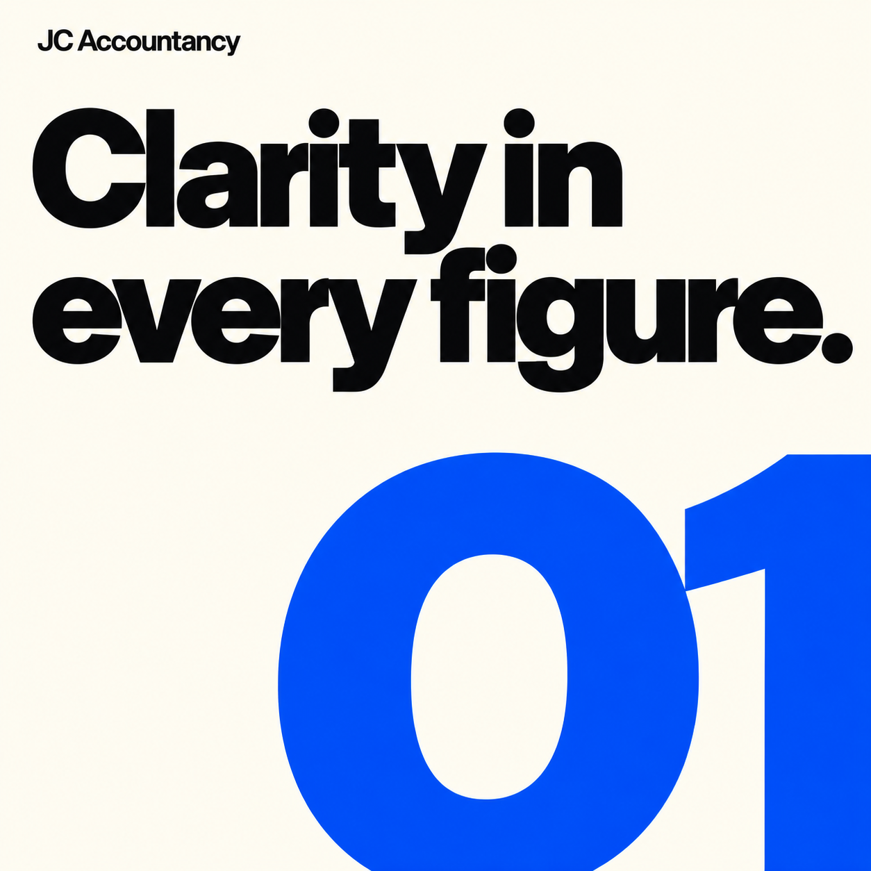 JC Accountancy campaign graphic, Clarity in every figure, with cobalt blue number 01